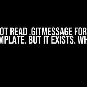 Could not read .gitmessage for commit template. But it exists. WHY?