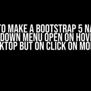 How to Make a Bootstrap 5 Navbar Dropdown Menu Open on Hover on Desktop but on Click on Mobile