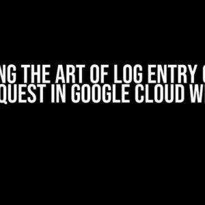 Mastering the Art of Log Entry Grouping by Request in Google Cloud with C#