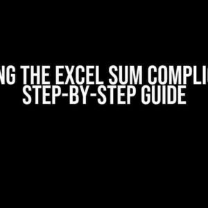 Mastering the Excel Sum Complication: A Step-by-Step Guide